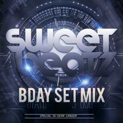 Sweet Beatz - BDAY SET MIX