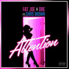 Chris Brown - Attention (feat. Fat Joe & Dre)