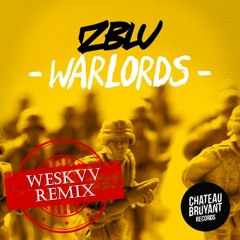 Zblu - Warlords (WESKVV Remix) [FREE DL]