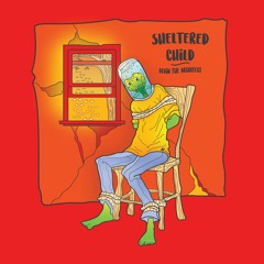 Alvin the Architect - Sheltered Child