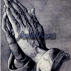 Ambitions