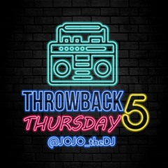 Throwback Thursday 5 by JoJo The DJ