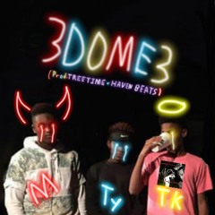 "3DOME3" Manzeah x Ty x ToryTK (Prod. TREETIME x HAVEN BEATS) [Long Live X]