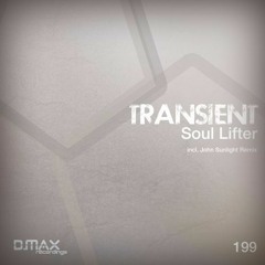 Transient - Soul Lifter (Original Mix) [D.Max Recordings]