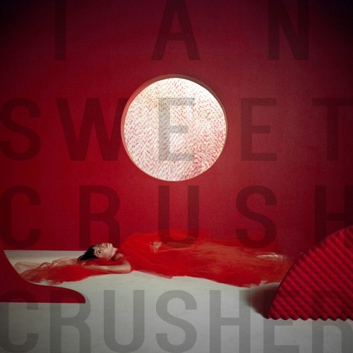 IAN SWEET - Crush Crusher