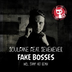 SoulFake - Fake Bosses (feat. SevenEver) [Original Mix]