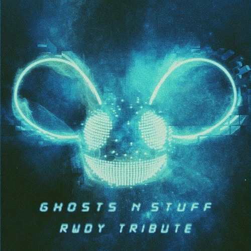 deadmau5 ft. Rob Swire - Ghosts N Stuff (RWDY Remix)[Free DL]