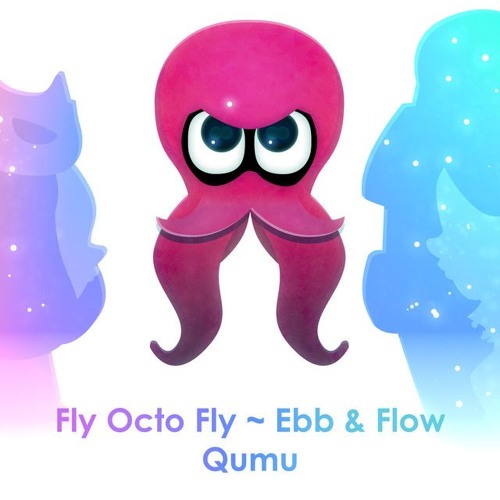 Splatoon 2 Octo Expansion - Fly Octo Fly Ebb & Flow [Remix]