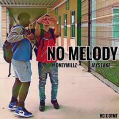NO MELODY FT. JAY$TAKZ [P. KHROAM]