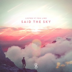 Listen If You Like Said The Sky