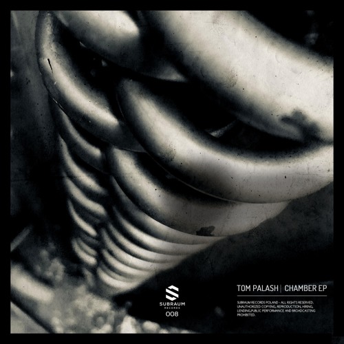 Tom Palash "Chamber" EP By Subraum