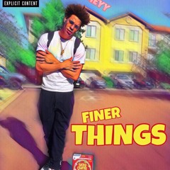 Finer Thangs 💔