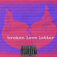 Broken Love Letter Ft, YungSmrf ( prod. By Cormill )