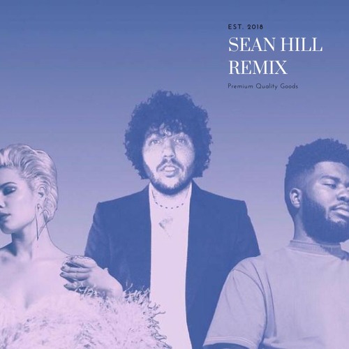 Benny Blanco - Eastside ft. Halsey, Khalid(Sean Hill Remix)