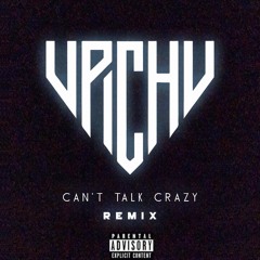 Johnny Drama - Can't Talk Crazy (VRCHU Remix)