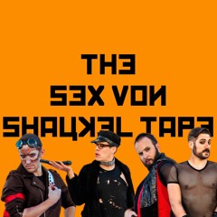 The Sex Von Shaukel Tape