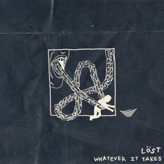 LÖST - Whatever It Takes (Remix)