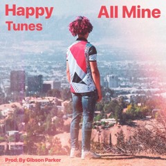 All Mine (Prod. By Gibson Parker)