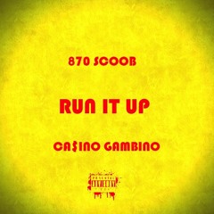 Run It Up Ft. Casino Gambino