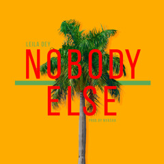 Leila Dey - Nobody Else