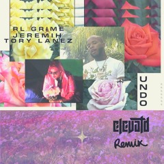 RL Grime - Undo feat. Jeremih & Tory Lanez (ELEVATD Remix)