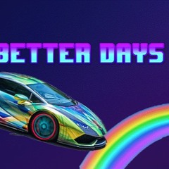 Better Days ft. Truey Luey, $reid Prod.(Young Taylor, Xtravulous)