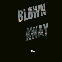 Blown Away (Prod. Roy Audio)