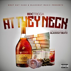 At They Neck (Prod by .Blackout Beatz)