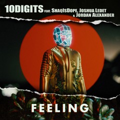 Feeling (ft. ShaqIsDope, Joshua Ledet & Jordan Alexander)