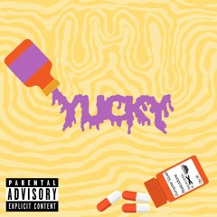 YUCKY (Prod. Tones)