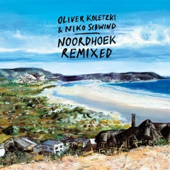 Oliver Koletzki & Niko Schwind - Noordhoek (Xique Xique Remix) [Snippet]