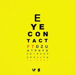 Eye Contact [Prod. By DJ Kenz]