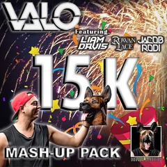 Valo's 15K Mash Up Pack Mixtape ***SUPPORTED BY TIMMY TRUMPET***