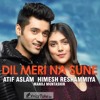 Dil Meri Na Sune Atif Aslam An Officail Song Of Genius Mp3