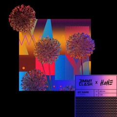 My Name  - Jimmy Clash, DJ H.ONE (Feat. Talksick)