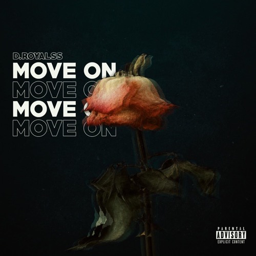 D. Royalss- M0VE 0N (Prod. by JA. Beats)
