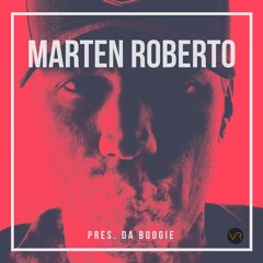 Marten Roberto Pres. Da Boogie 014 July 2018