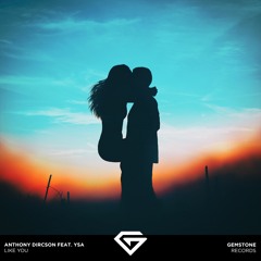 Anthony Dircson feat. YSA - Like You