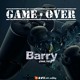on Barry-Game Over