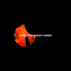 05 Kriss (Feat. Woddy Green)