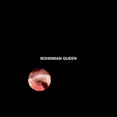 06 Bohemian Queen
