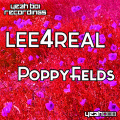 Lee4Real - Poppyfields (Original Mix) [Yeah Boi Recordings]