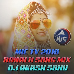 MIC TV 2018 BONALU SONG MIX BY DJ AKASH SONU FROM SAIDABAD