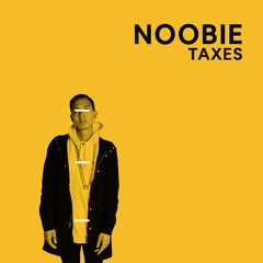 Noobie - Taxes