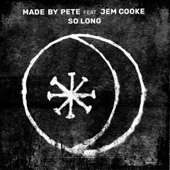 Made By Pete feat. Jem Cooke - So Long (Solomun Remix)