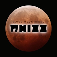 WHIZZ-Blood Moon Rising