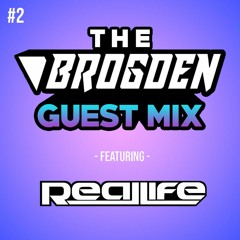 The Brogden Guest Mix #2 feat. Real Life Ryan