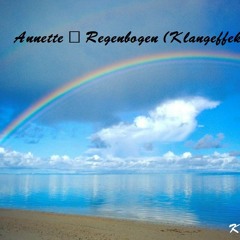 Annette - Regenbogen (Klangeffekt Remix)