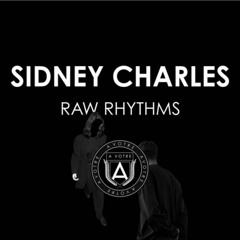 Sidney Charles - Raw Rhythm |AVOTRE|