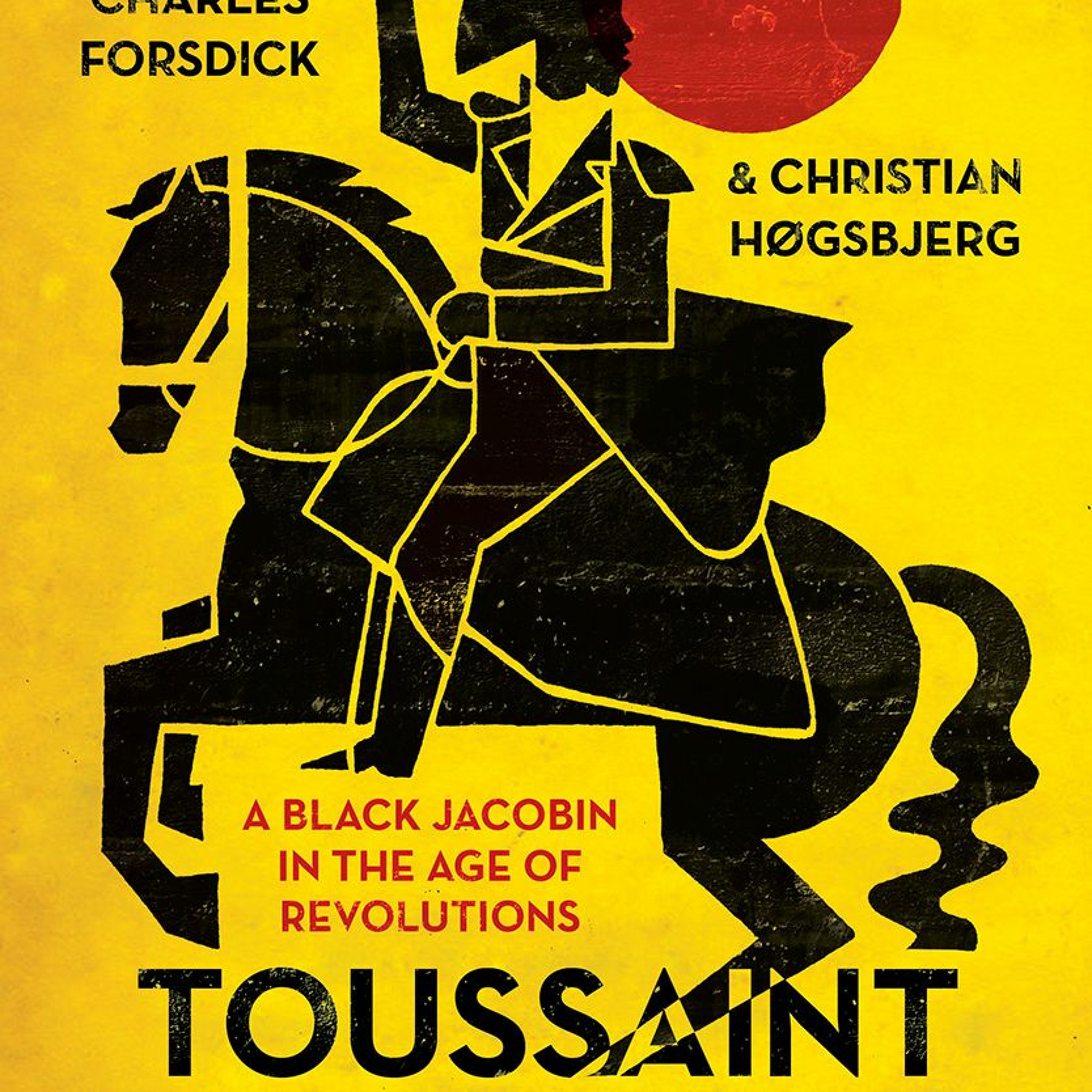 'Arguing around Toussaint': The Black Jacobin in an Age of Revolution episode artwork